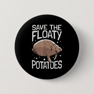 Lustiger Manatee Ich Rette Die Schwimmenden Tatoes Button