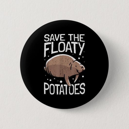 Lustiger Manatee Ich Rette Die Schwimmenden Tatoes Button (Vorderseite)