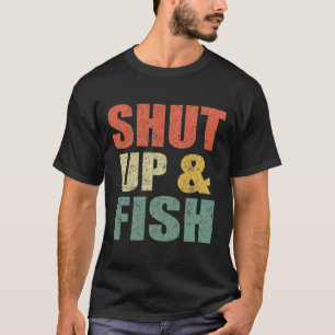 Lustiger Männer Halt Den Mund Und Fische B Angeln T-Shirt
