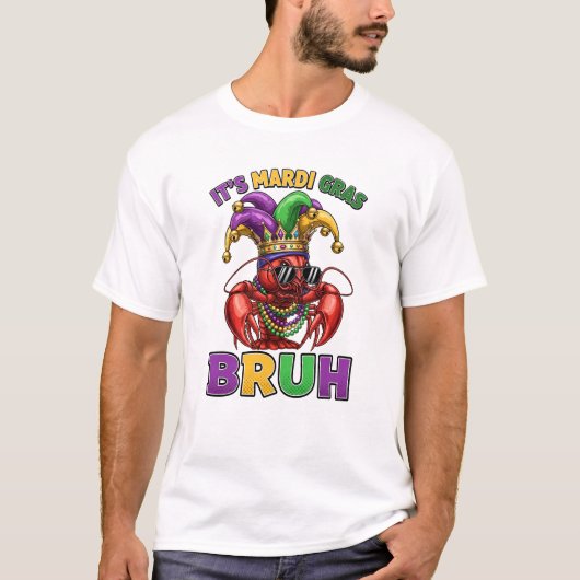 Lustiger Mardi Gras Crawfish Bruh T-Shirt (Vorderseite)