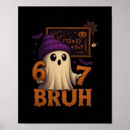 Lustiger Mathe-Geist 67 Bruh Halloween-Meme-Lehrer Poster (Vorne)