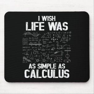 Lustiger Mathe-Humor, Calculus-Witz, Ich wünschte, Mousepad