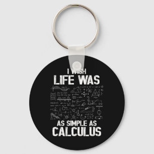 Lustiger Mathe-Humor, Calculus-Witz, Ich wünschte, Schlüsselanhänger