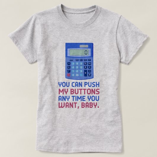 Lustiger Mathe-Nerd-Taschenrechner-Stoß mein T-Shirt (Design vorne)