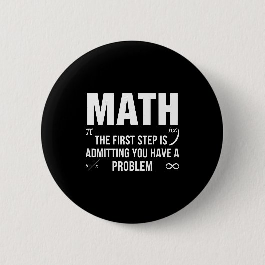 Lustiger Mathe-Spruch Der erste Schritt gibt ein P Button (Vorderseite)