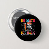 Lustiger Mathe- und kein Magie-Mathe-Lehrer Button (Vorne & Hinten)