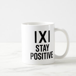 Lustiger Mathe-Witz Positiver Humor Spruch Bleib P Kaffeetasse