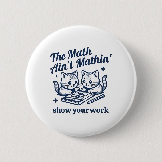 Lustiger Mathelehrer Die Mathe ist nicht Mathe Kit Button (Vorderseite)