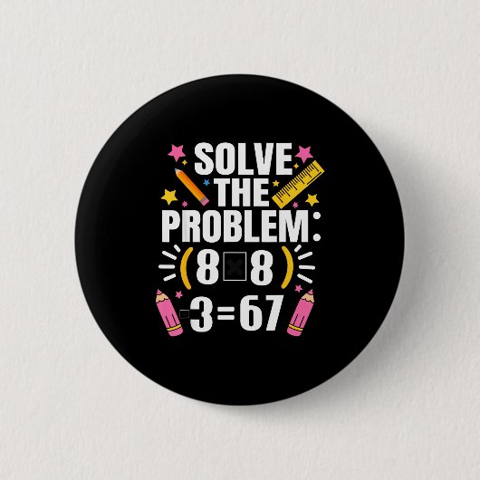 Lustiger Mathelehrer löst das Problem 67 Witz  Button (Vorderseite)