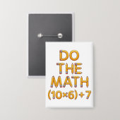 Lustiger Mathelehrer Rechne Nach (9x7)+4 Button (Vorderseite/Rückseite)