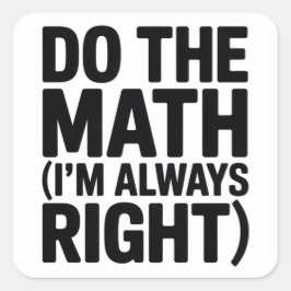 lustiger Mathematik-Lehrer-Humor-Meme-Wortspiel Quadratischer Aufkleber