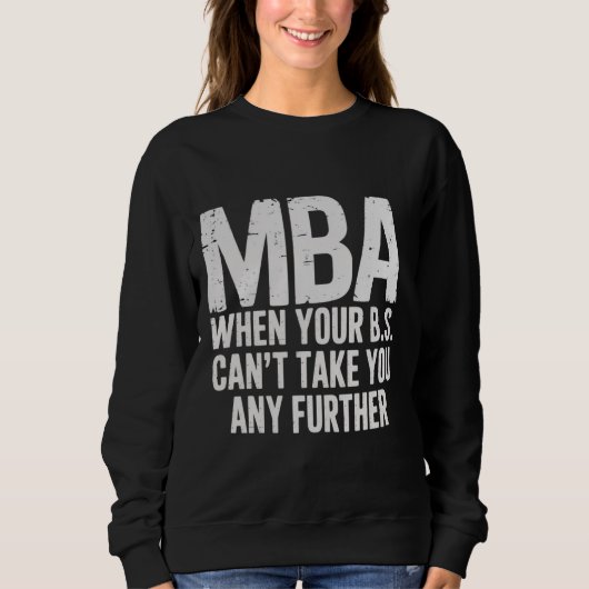 Lustiger MBA Master-Abschluss-Tag Sweatshirt (Vorderseite)