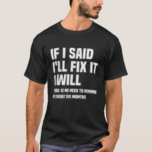 Lustiger Mechaniker Wenn ich sage, ich werde es re T-Shirt