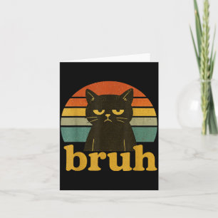Lustiger Meme-Spruch Bruh Retro-Katze  Karte