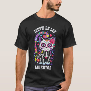 Lustiger Meow De Los Muertos Dia Katzen Skelett Me T-Shirt