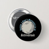 Lustiger Merkur-RetrogradLustiger Merkur-Retrograd Button (Vorne & Hinten)