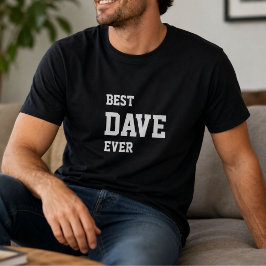 Lustiger Mike Personalisiert Bester Dave Aller Geb T-Shirt