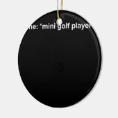 Lustiger Minigolf-Spieler-Meme Keramik Ornament (Links)