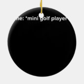 Lustiger Minigolf-Spieler-Meme Keramik Ornament (Hinten)