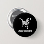 Lustiger Minigolfspieler Golf Dinosaurier Golfer T Button (Vorne & Hinten)