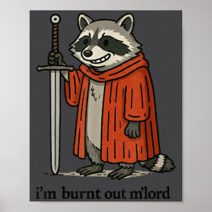 Lustiger mittelalterlicher Waschbär-Ritter Ich bin Poster