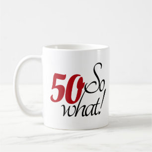 Lustiger Moderner 50er Was ist denn mit 50. Geburt Kaffeetasse