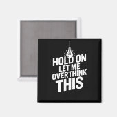 Lustiger Moment, lass mich das nochmal überdenken Magnet (Vorderseite/Rückseite)