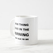 Lustiger Morgenzitat-Text Kaffeetasse (Vorderseite Links)
