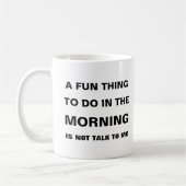 Lustiger Morgenzitat-Text Kaffeetasse (Links)