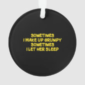 Lustiger mürrischer Morgenhumor für sie Ornament (Rückseite)