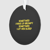 Lustiger mürrischer Morgenhumor für sie Ornament (Vorderseite)