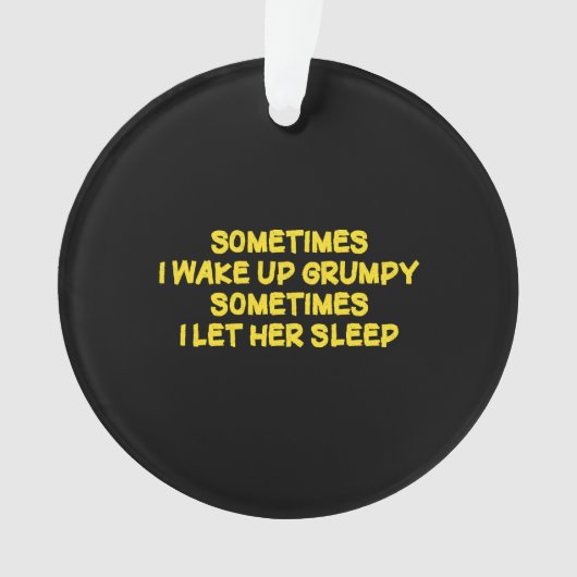 Lustiger mürrischer Morgenhumor für sie Ornament (Vorderseite)