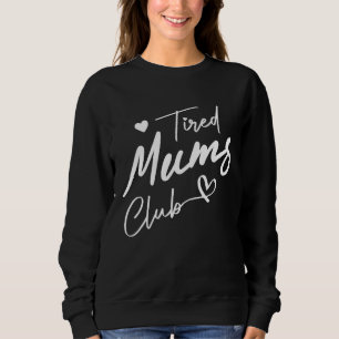 Lustiger Muttertag Neue Mutter Neue Eltern Müde Mü Sweatshirt