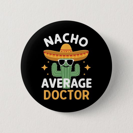 Lustiger Nacho Durchschnitt Arzt Cinco De Mayo Mex Button (Vorderseite)