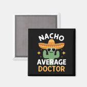 Lustiger Nacho Durchschnitt Arzt Cinco De Mayo Mex Magnet (Vorderseite/Rückseite)