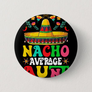 Lustiger Nacho Durchschnittliche Tante Sombrero Gl Button