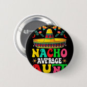 Lustiger Nacho Durchschnittliche Tante Sombrero Gl Button (Vorne & Hinten)