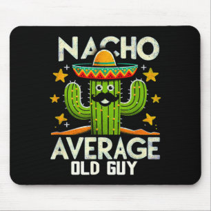 Lustiger Nacho Durchschnittlicher Alter Kerl Cinco Mousepad
