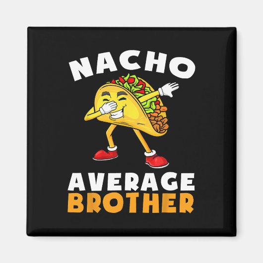 Lustiger Nacho Durchschnittlicher Bruder Cinco De Magnet (Vorne)