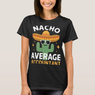 Lustiger Nacho Durchschnittlicher Buchhalter Cinco T-Shirt