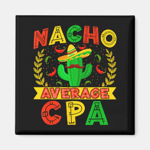 Lustiger Nacho Durchschnittlicher Cpa Cinco De May Magnet
