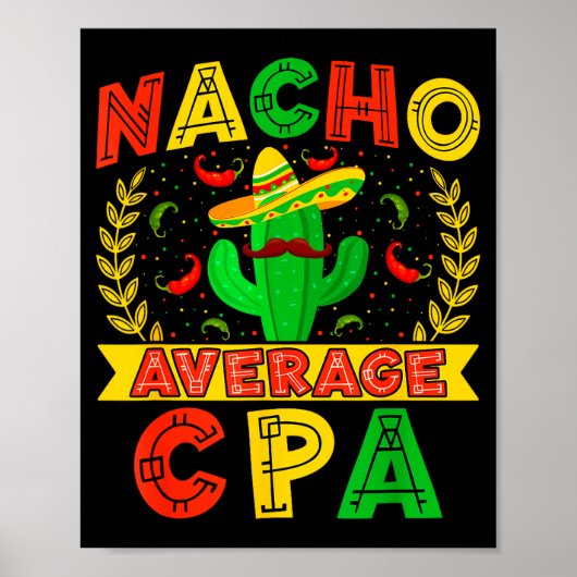 Lustiger Nacho Durchschnittlicher Cpa Cinco De May Poster (Vorne)