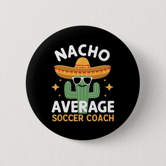 Lustiger Nacho Durchschnittlicher Fußballtrainer C Button (Vorderseite)