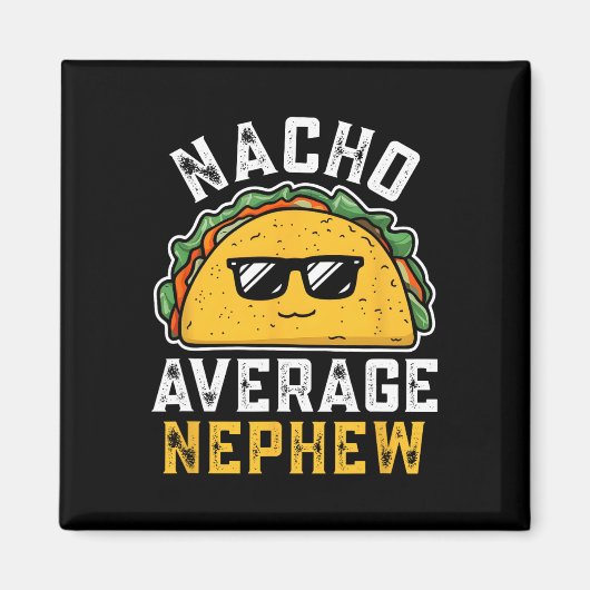 Lustiger Nacho Durchschnittlicher Neffe Cinco De M Magnet (Vorne)