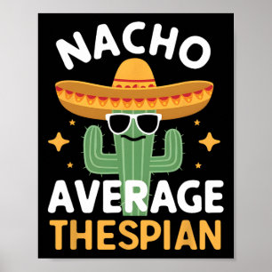 Lustiger Nacho Durchschnittlicher Schauspieler Cin Poster
