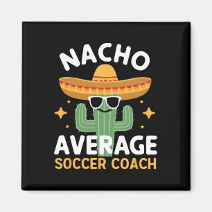 Lustiger Nacho-Durchschnitts-Fußballtrainer Cinco  Magnet