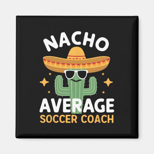 Lustiger Nacho-Durchschnitts-Fußballtrainer Cinco Magnet (Vorne)