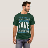 Lustiger Name Dave Freund T-Shirt (Vorne ganz)