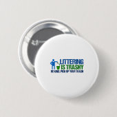 Lustiger Naturschützer Wegwerfen Ist Schmutzig Wor Button (Vorne & Hinten)