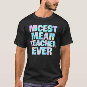 Lustiger Nettester Mean Lehrer Ever Cute Tie Dye L T-Shirt